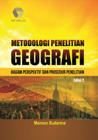 Metodologi Penelitian Geografi : Ragam Perspektif dan Prosedur Penelitian