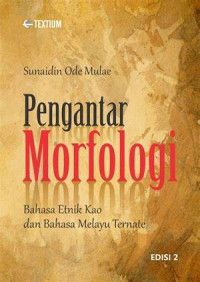 Pengantar Morfologi : Bahasa Etnik Kao dan Bahasa Melayu Ternate