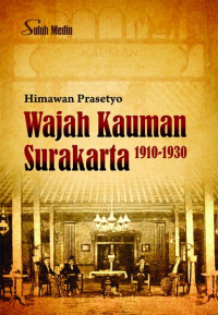 Wajah Kauman  Surakarta 1910-1930