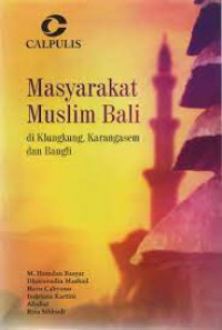 Masyarakat Muslim Bali: di Klungkung, Karangasem dan Bangli