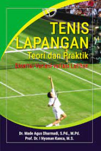 Tenis Lapangan: Teori dan Praktik Disertai Variasi-Variasi Latihan