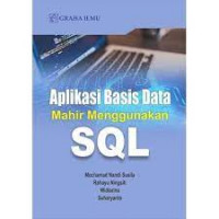 Aplikasi Basis Data: Mahir Menggunakan SQL