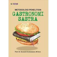 Metodologi Penelitian Gastronomi Sastra