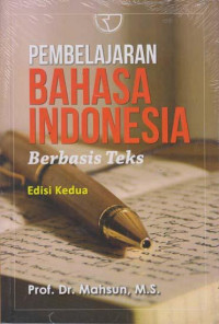 Pembelajaran Bahasa Indonesia: Berbasis Teks