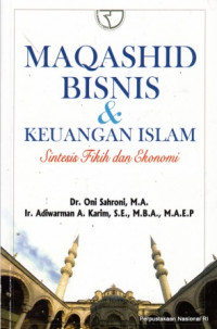 Maqashid Bisnis & Keuangan Islam : Sintesis Fiqih & Ekonomi