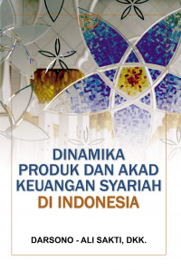Dinamika Produk Dan Akad Keuangan Syariah Diindonesia
