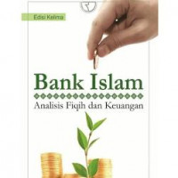 Bank Islam: Analisis Fiqih dan Keuangan