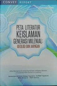 Peta Literatur Keislaman Generasi Milenial : ideologi dan jaringan